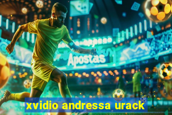 xvidio andressa urack